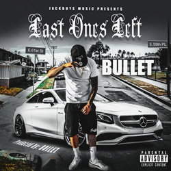 Bullet - Last Ones Left Chicano Rap