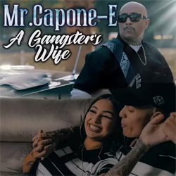 Mr. Capone-E - A Gangster's Wife Chicano Rap