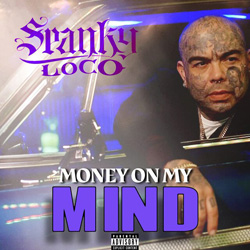 Spanky Loco - Money On My Mind Chicano Rap