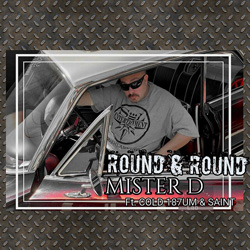 Mister D - Round & Round Chicano Rap