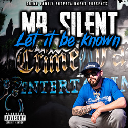 Mr. Silent - Let It Be Known Chicano Rap