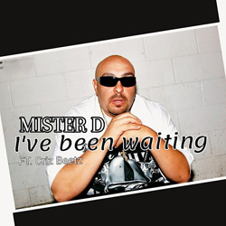 Mister D - I've Been Waiting Chicano Rap