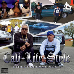 Cali Life Style - Street Dreams Vol. 1 Chicano Rap