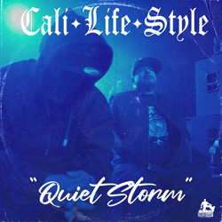 Cali Life Style - Quiet Storm Chicano Rap