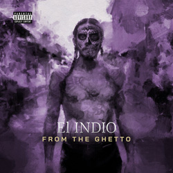 El Indio - From The Ghetto Chicano Rap