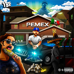 YBe - Pemex Chicano Rap
