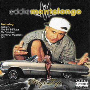 Eddie Montelongo - Drop Top Chicano Rap