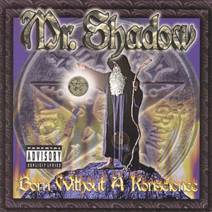 Mr. Shadow - Born Without A Konscience Chicano Rap
