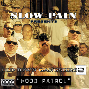 Old Town Gangsters - Old Town Gangsters 2... Hood Patrol Chicano Rap